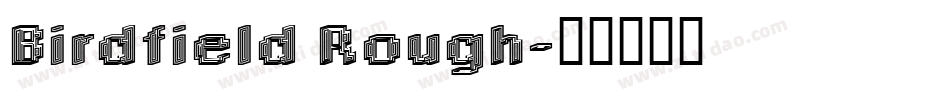 Birdfield Rough字体转换